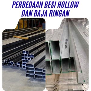 Perbedaan besi hollow dan baja ringan