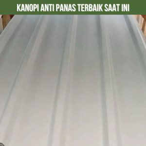 Kanopi Anti Panas Terbaik Saat ini